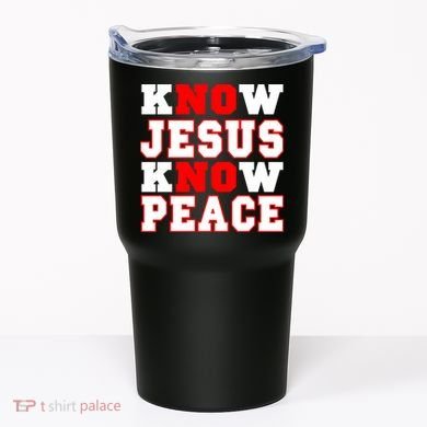 Know Jesus Know Peace Tumbler