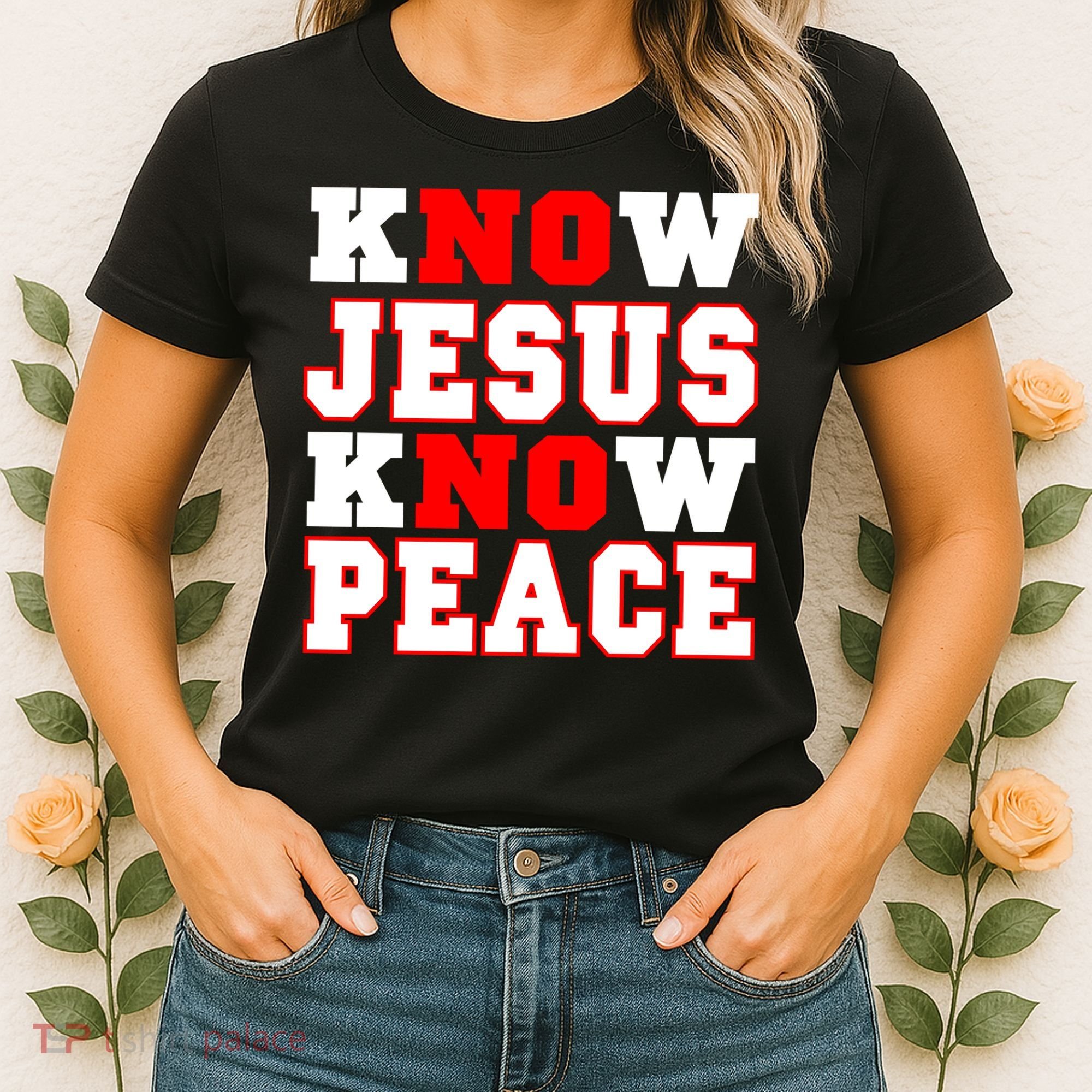 Know Jesus Know Peace Women's T-Shirt