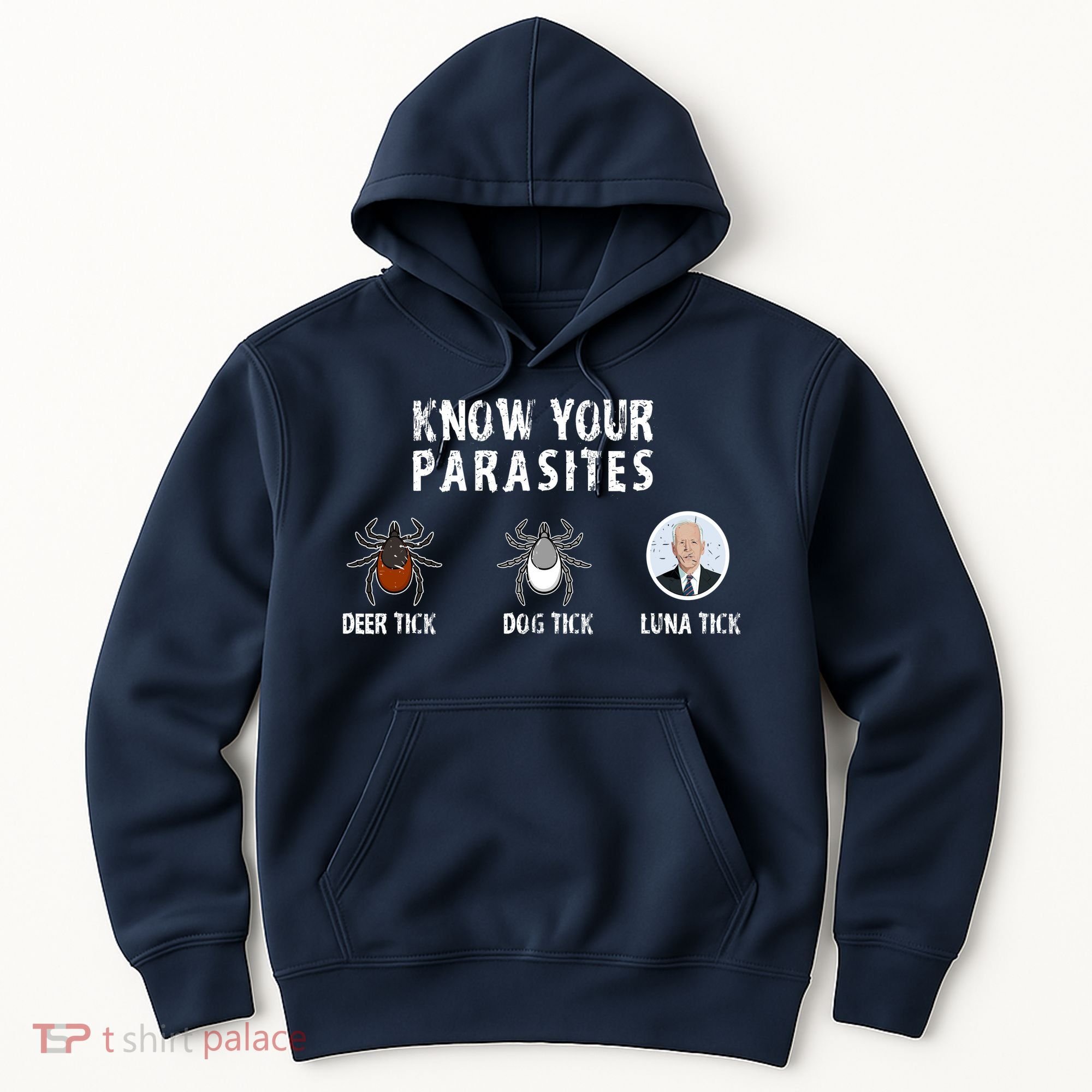 Know Your Parasites Anti Joe Biden Hoodie