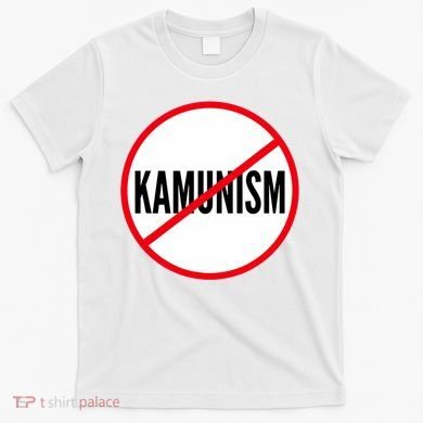 Kamunism No To Kamunism T-Shirt