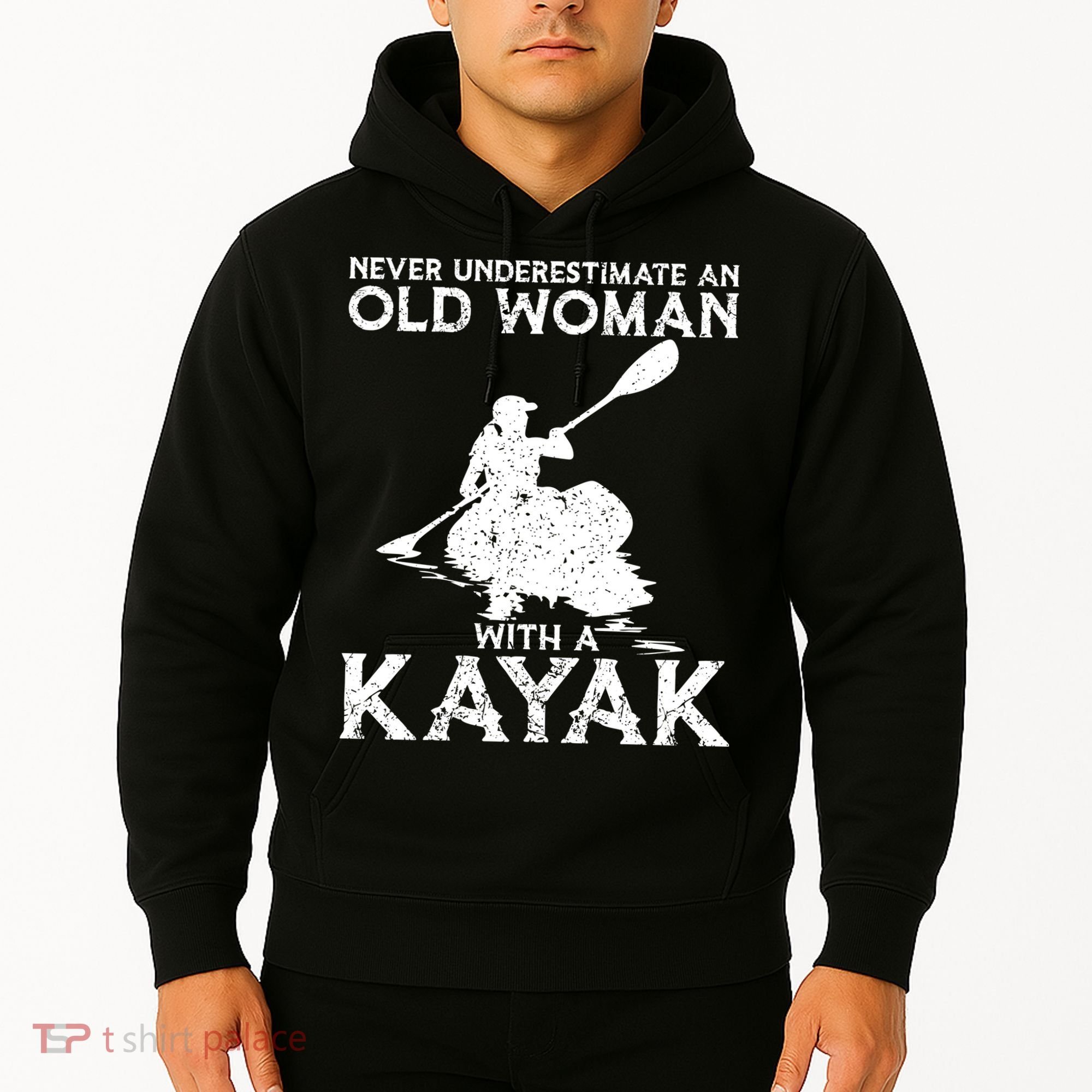 Kayaking Never Underestimate An Old With A Kayak Meaningful Gift Hoodie