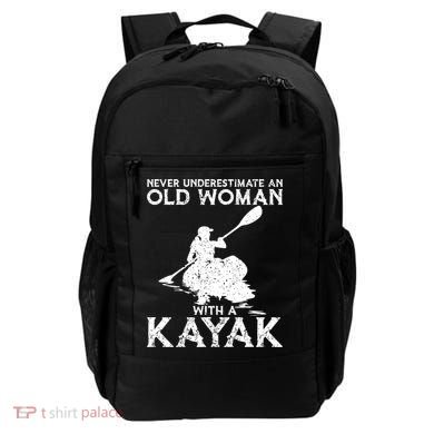Kayaking Never Underestimate An Old With A Kayak Meaningful Gift Backpack
