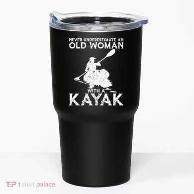 Kayaking Never Underestimate An Old With A Kayak Meaningful Gift Tumbler