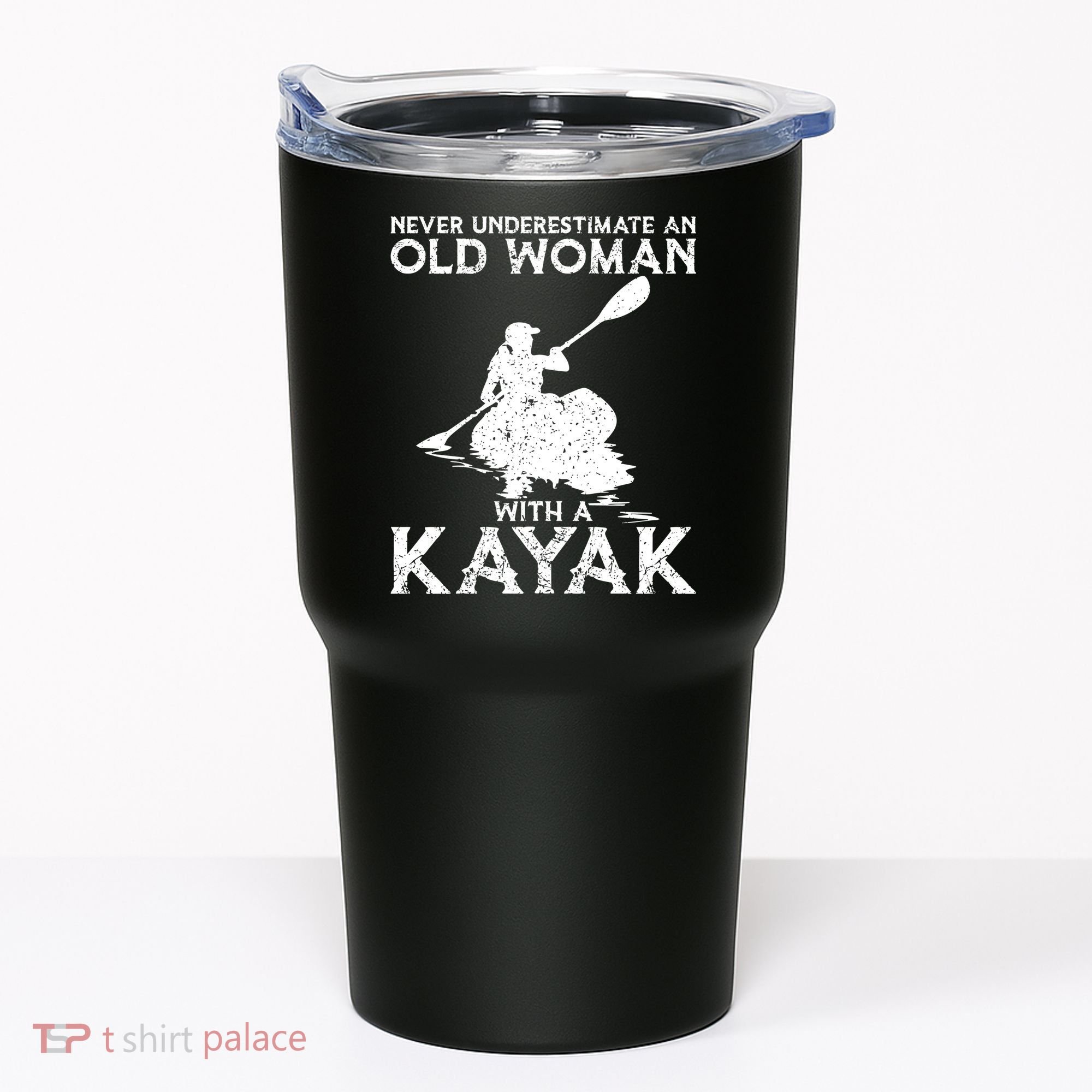 Kayaking Never Underestimate An Old With A Kayak Meaningful Gift Tumbler