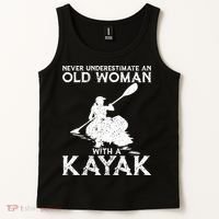 Kayaking Never Underestimate An Old With A Kayak Meaningful Gift Tank Top thumb 2