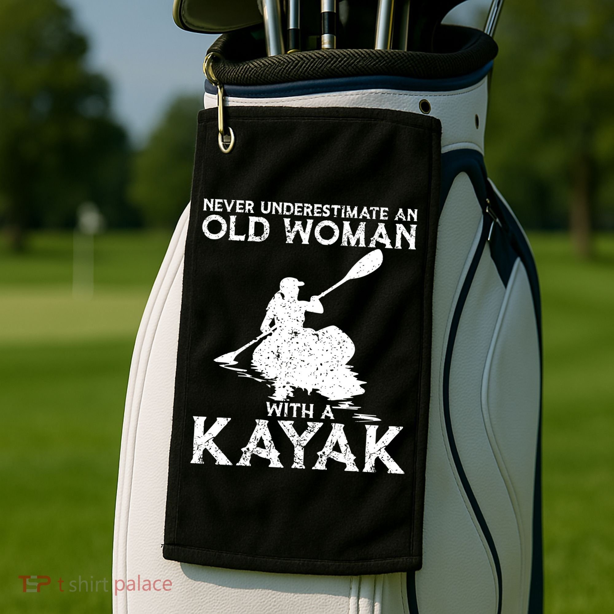 Kayaking Never Underestimate An Old With A Kayak Meaningful Gift Golf Towel
