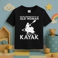Kayaking Never Underestimate An Old With A Kayak Meaningful Gift Toddler T-Shirt thumb 3