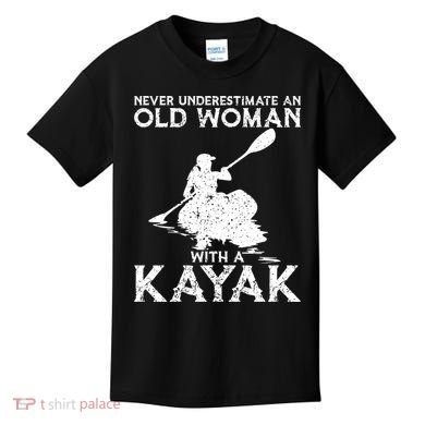 Kayaking Never Underestimate An Old With A Kayak Meaningful Gift Kids T-Shirt