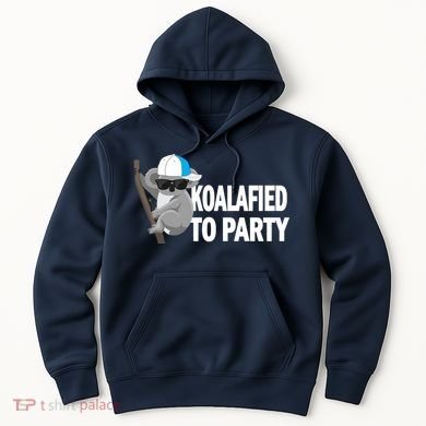 Koalafied To Party Hoodie