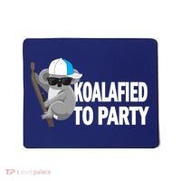 Koalafied To Party Mousepad thumb 0