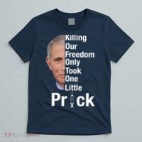 Killing Our Freedom Only Took One Little Prick Anti Faucci T-Shirt thumb 5