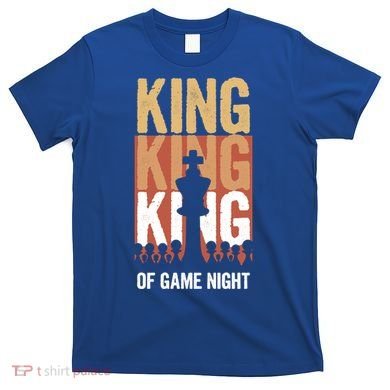 King Of Game Night Funny Gift T-Shirt