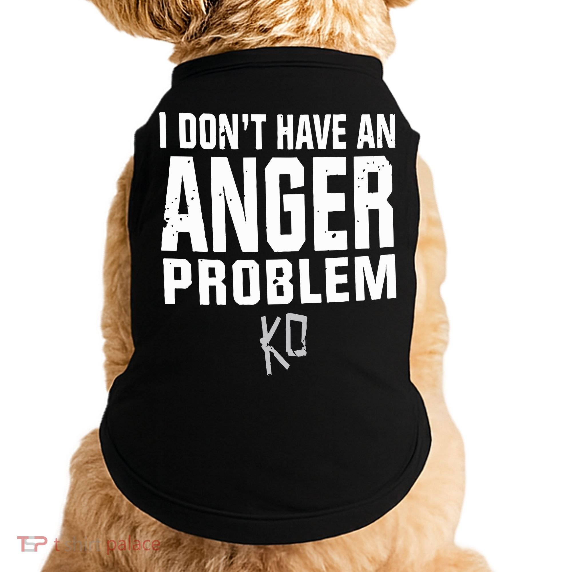 Kevin Owens I Don’t Have An Anger Problem Doggie Tank