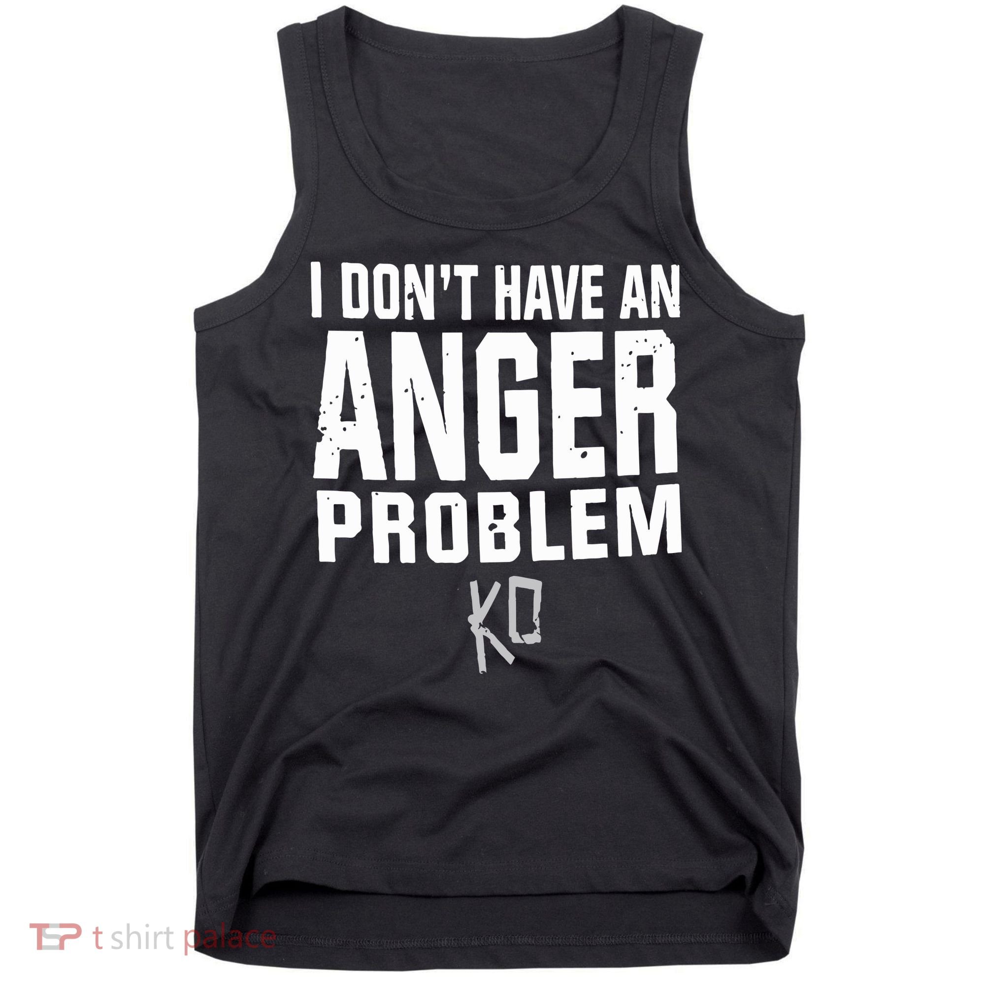 Kevin Owens I Don’t Have An Anger Problem Tank Top