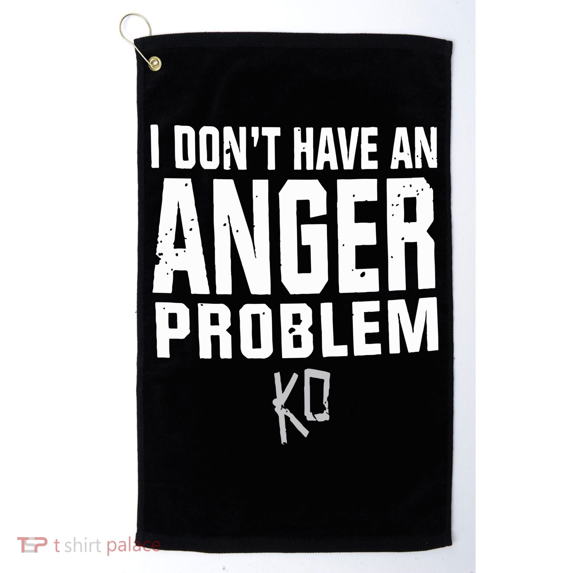 Kevin Owens I Don’t Have An Anger Problem Golf Towel