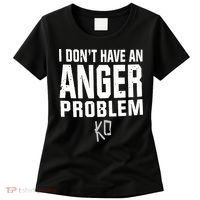 Kevin Owens I Don’t Have An Anger Problem Women's T-Shirt thumb 0