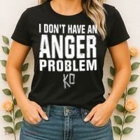 Kevin Owens I Don’t Have An Anger Problem Women's T-Shirt thumb 2