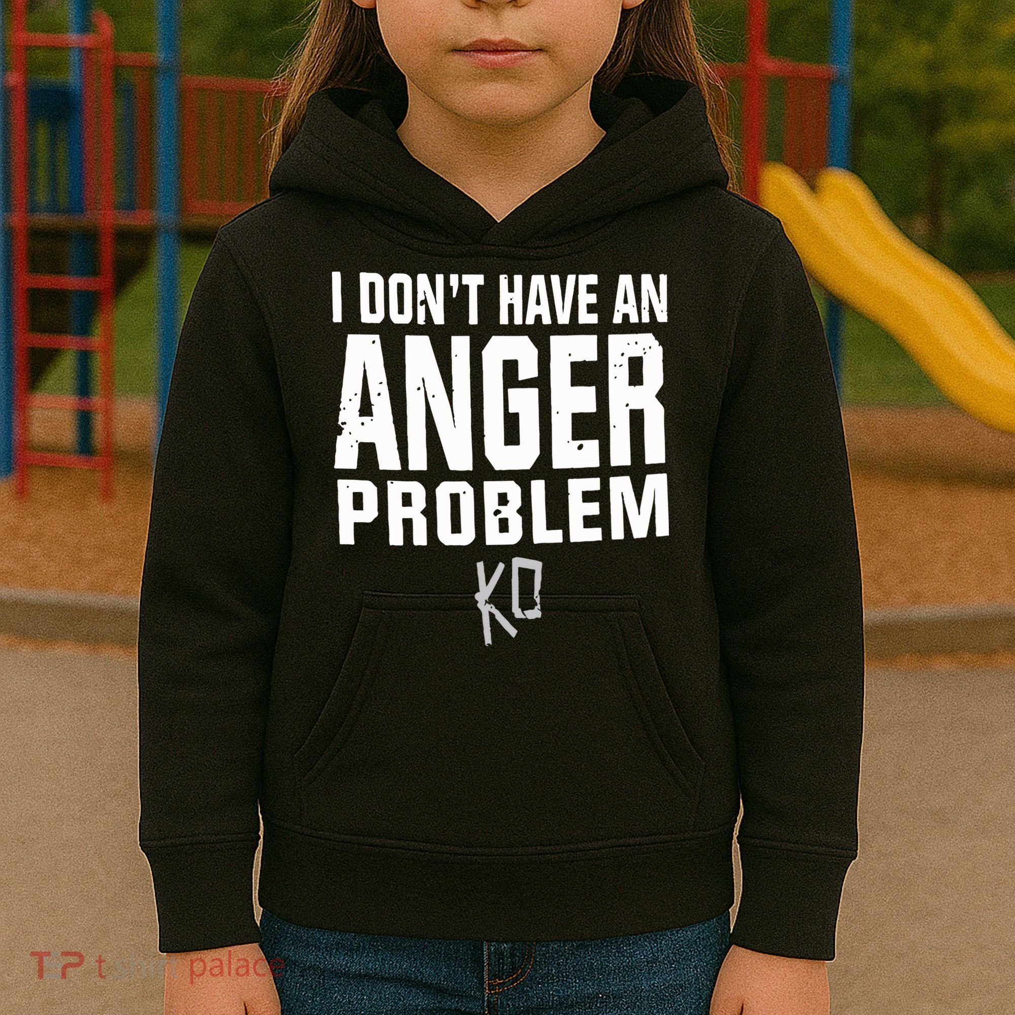 Kevin Owens I Don’t Have An Anger Problem Kids Hoodie