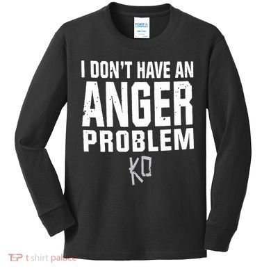 Kevin Owens I Don’t Have An Anger Problem Kids Long Sleeve Shirt