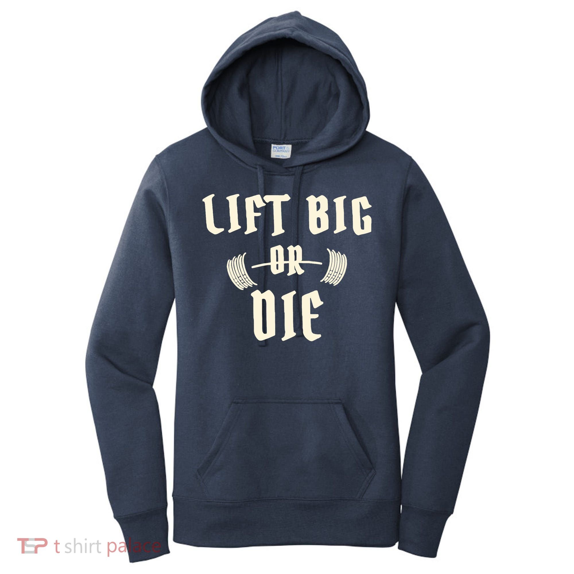King Of Juco Merch Lift Big Or Die Women's Hoodie