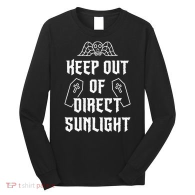 Keep Out Of Direct Sunlight Vampire Long Sleeve Shirt