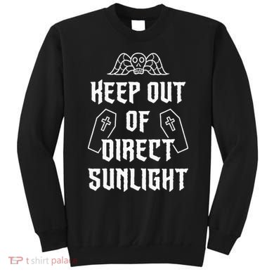 Keep Out Of Direct Sunlight Vampire Sweatshirt