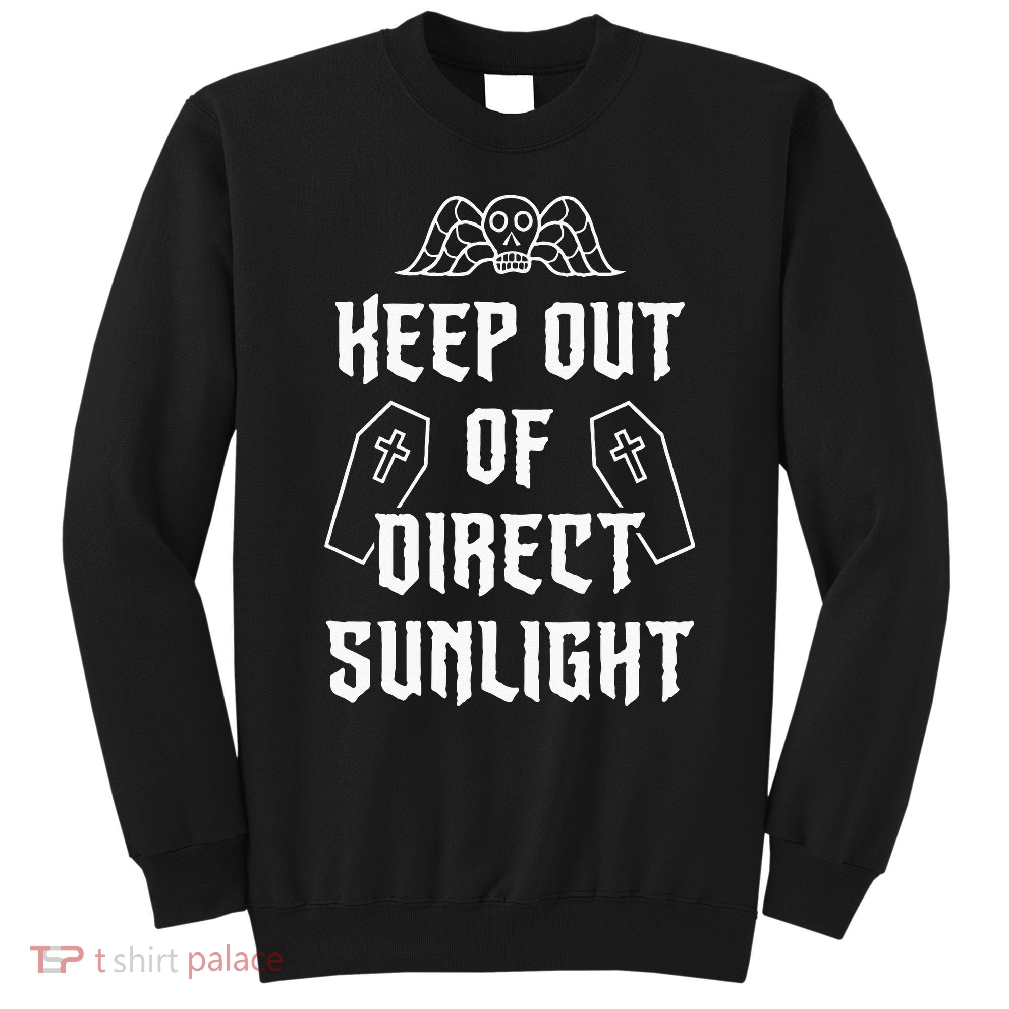 Keep Out Of Direct Sunlight Vampire Sweatshirt