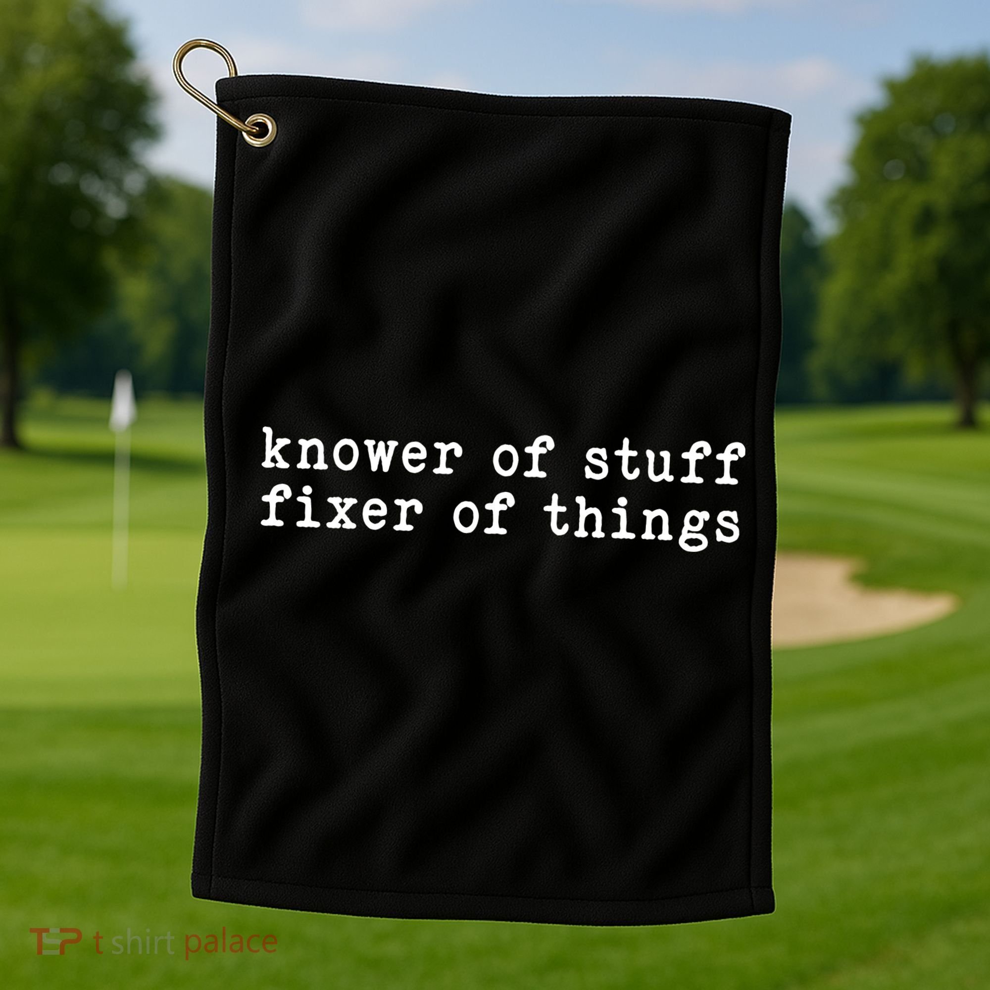 Knower Of Stuff Fixer Of Things Golf Towel