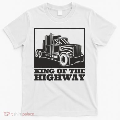 King Of The Highway Trucker T-Shirt