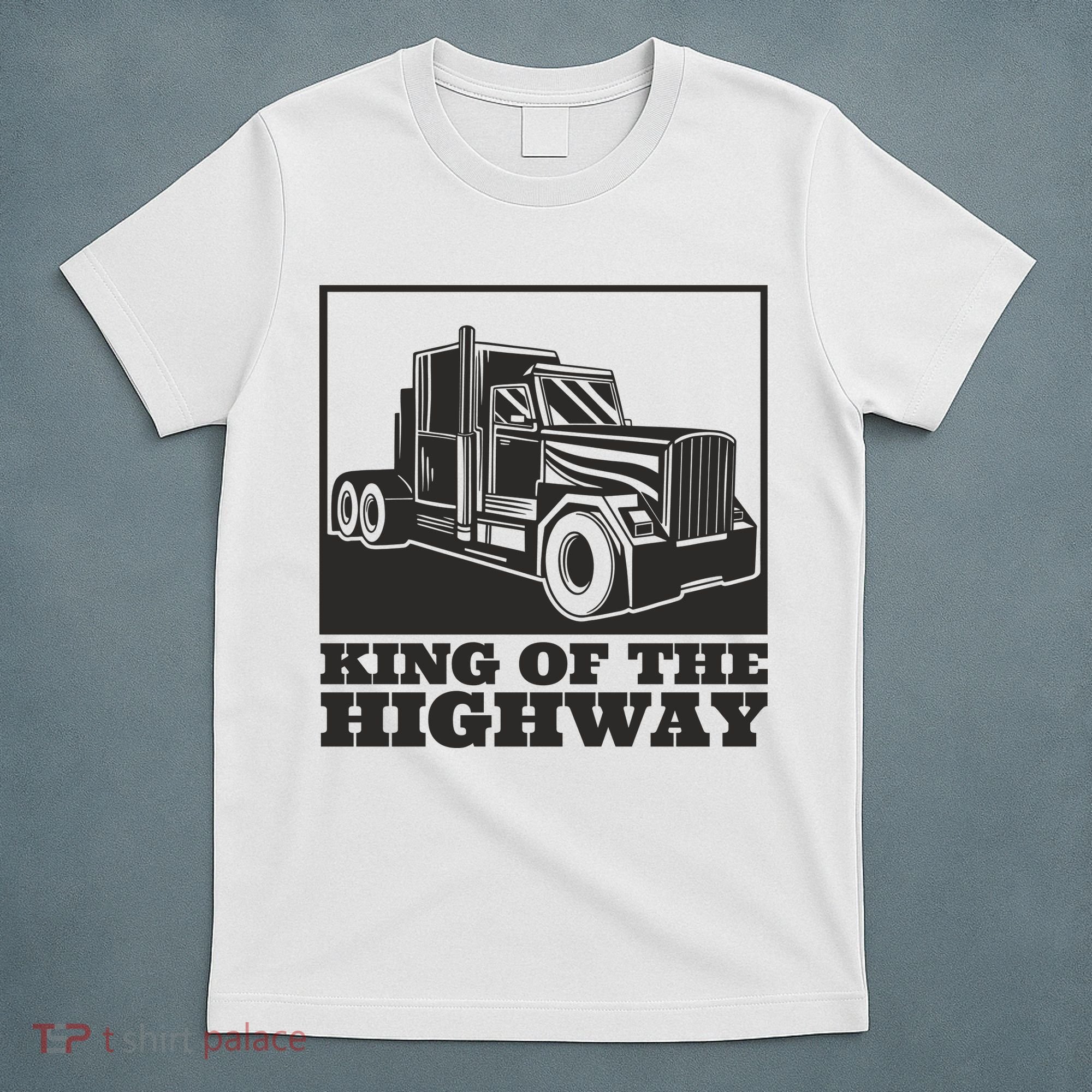 King Of The Highway Trucker T-Shirt