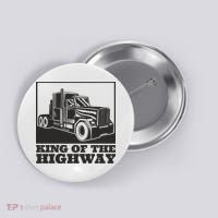 King Of The Highway Trucker Button thumb 0