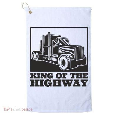 King Of The Highway Trucker Golf Towel