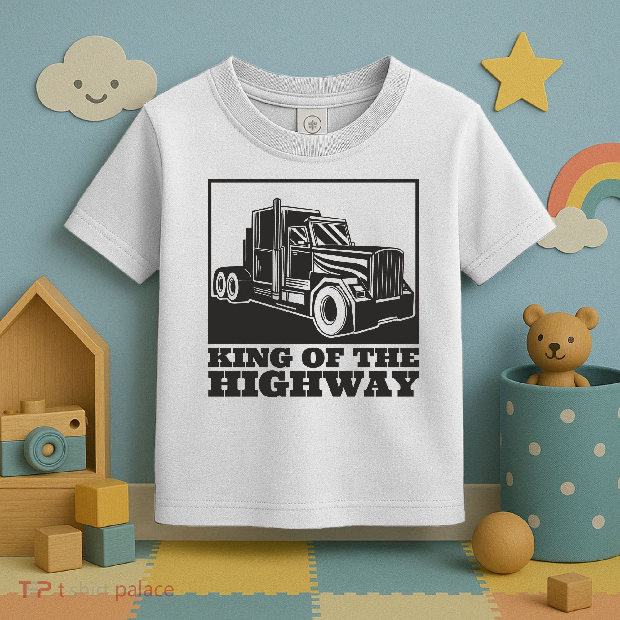 King Of The Highway Trucker Toddler T-Shirt
