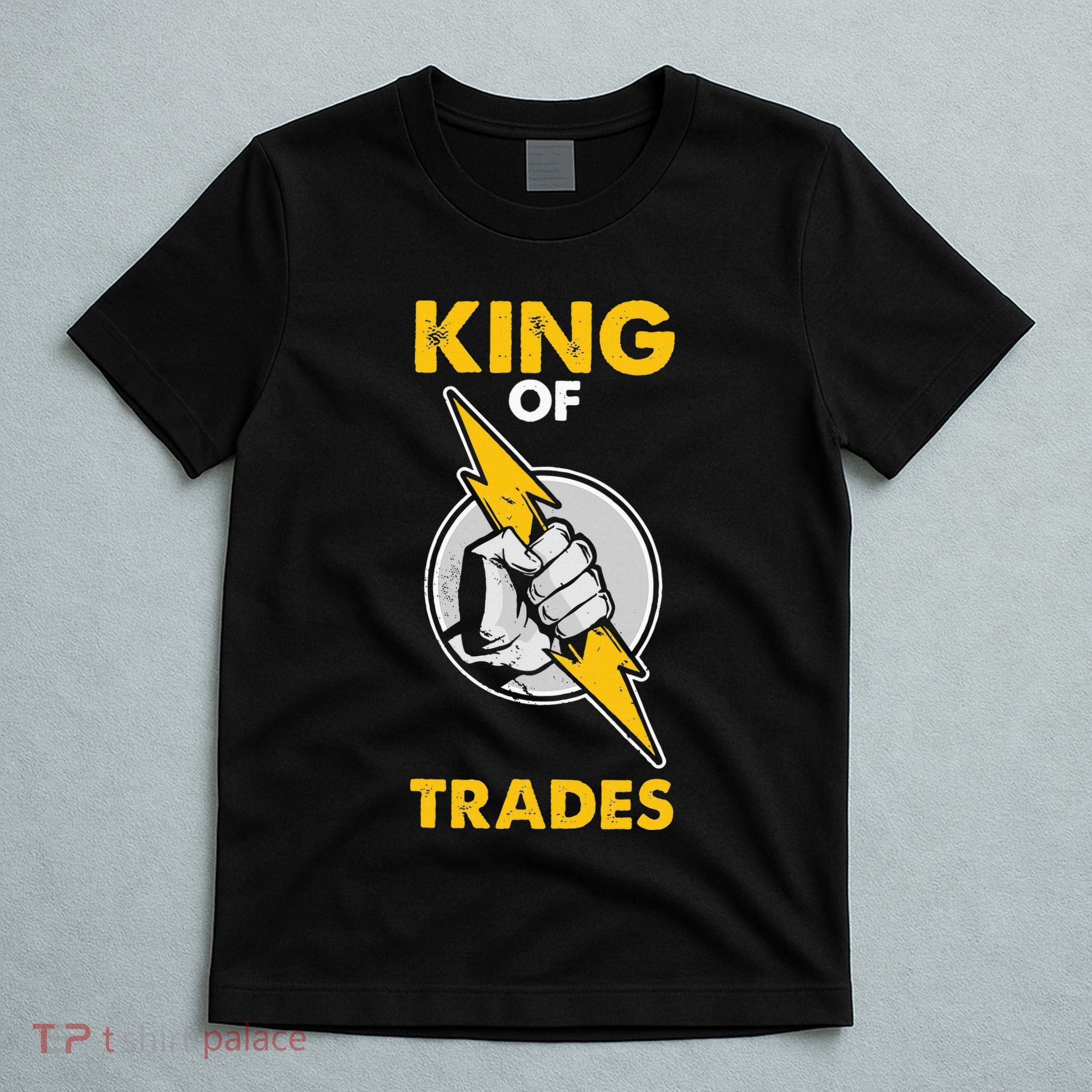 King Of Trades Electrician T-Shirt
