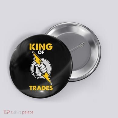 King Of Trades Electrician Button