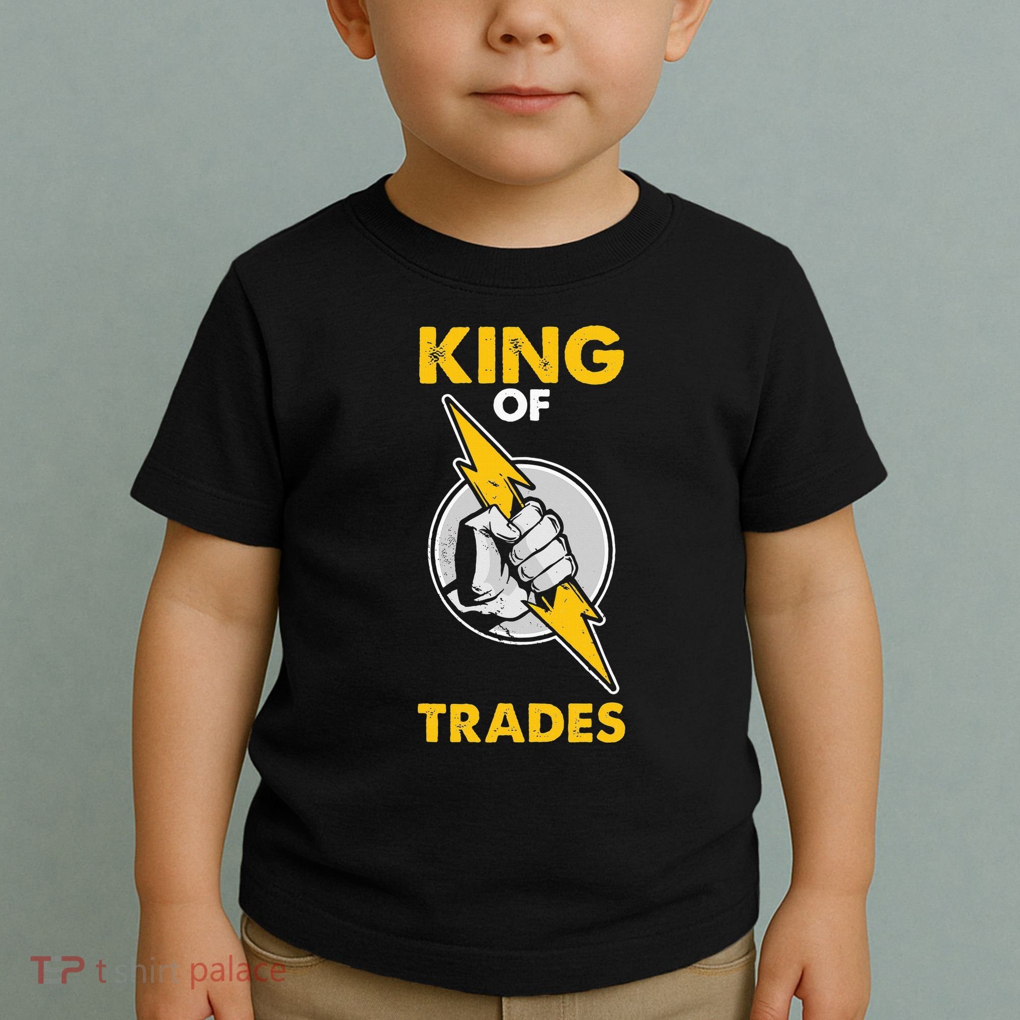 King Of Trades Electrician Toddler T-Shirt