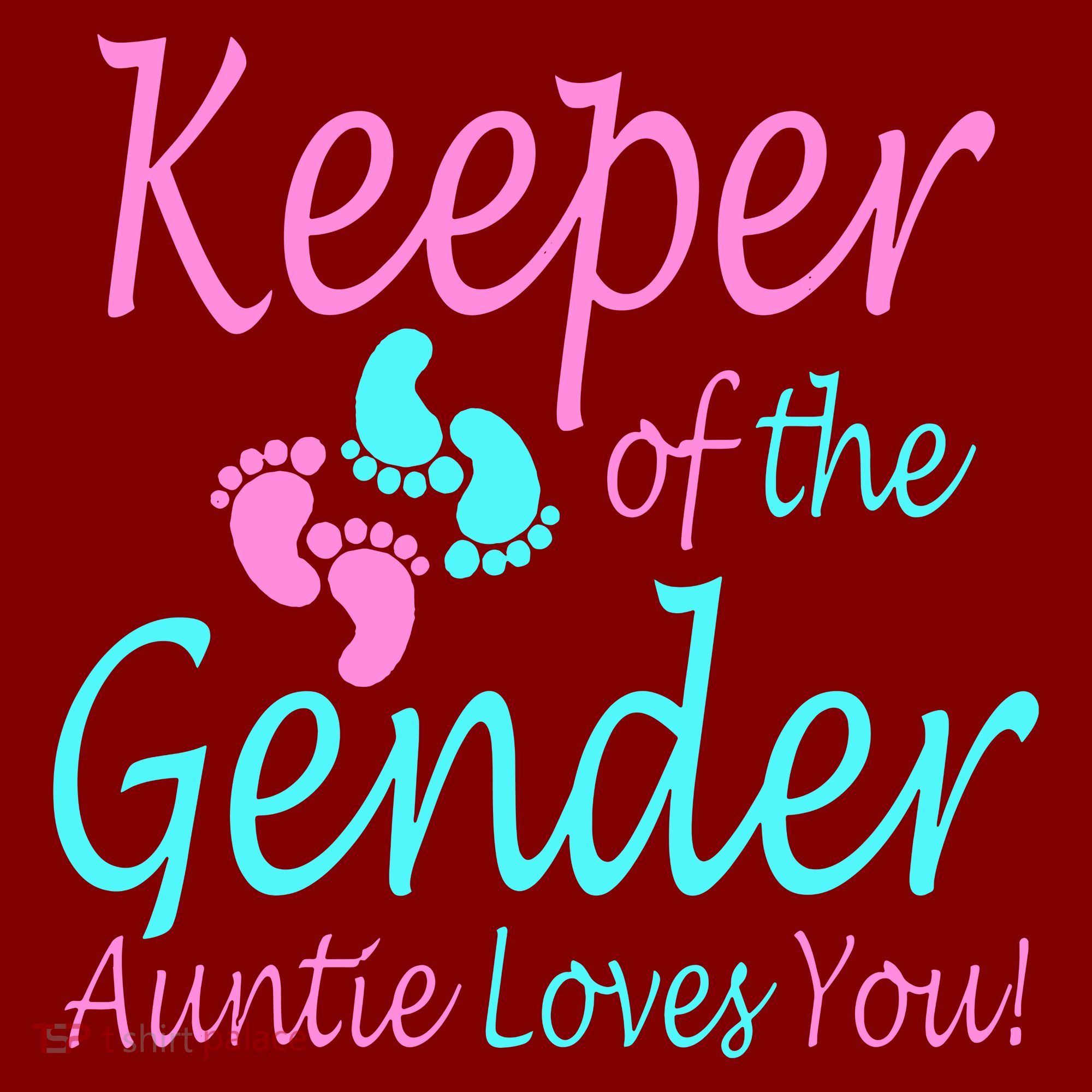Keeper Of The Gender Auntie Love You T-Shirt