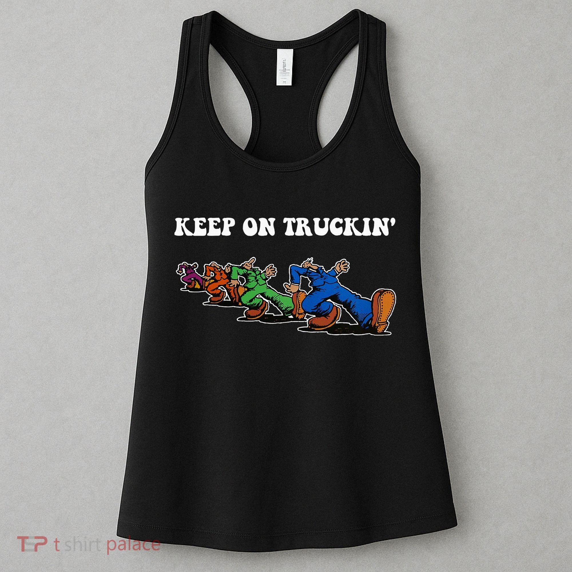 Keep On Truckin Distressed Arts Cars Truck Drivers Women's Tank Top