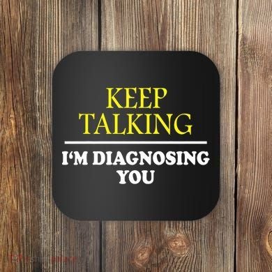 Keep On Talking Psychology Diagnose Graphic Coaster
