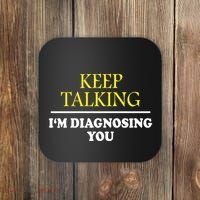 Keep On Talking Psychology Diagnose Graphic Coaster thumb 0