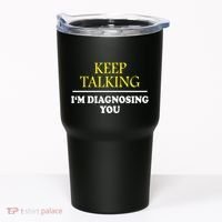 Keep On Talking Psychology Diagnose Graphic Tumbler thumb 0