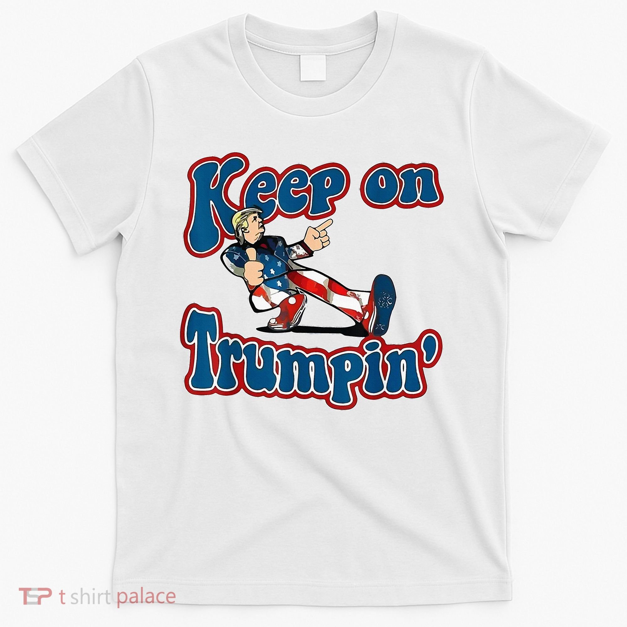 Keep On Trumpin Trump For President 2024 Usa Flag T-Shirt