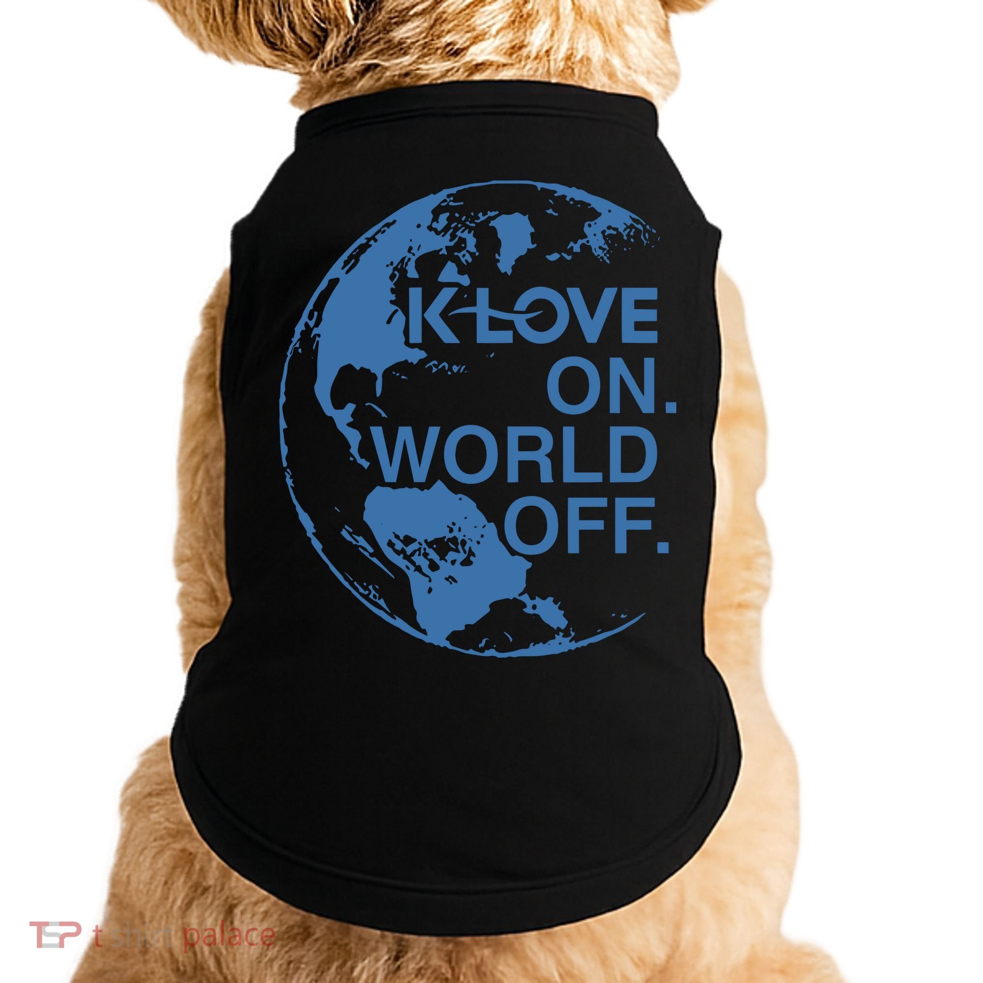 Klove On World Off Doggie Tank