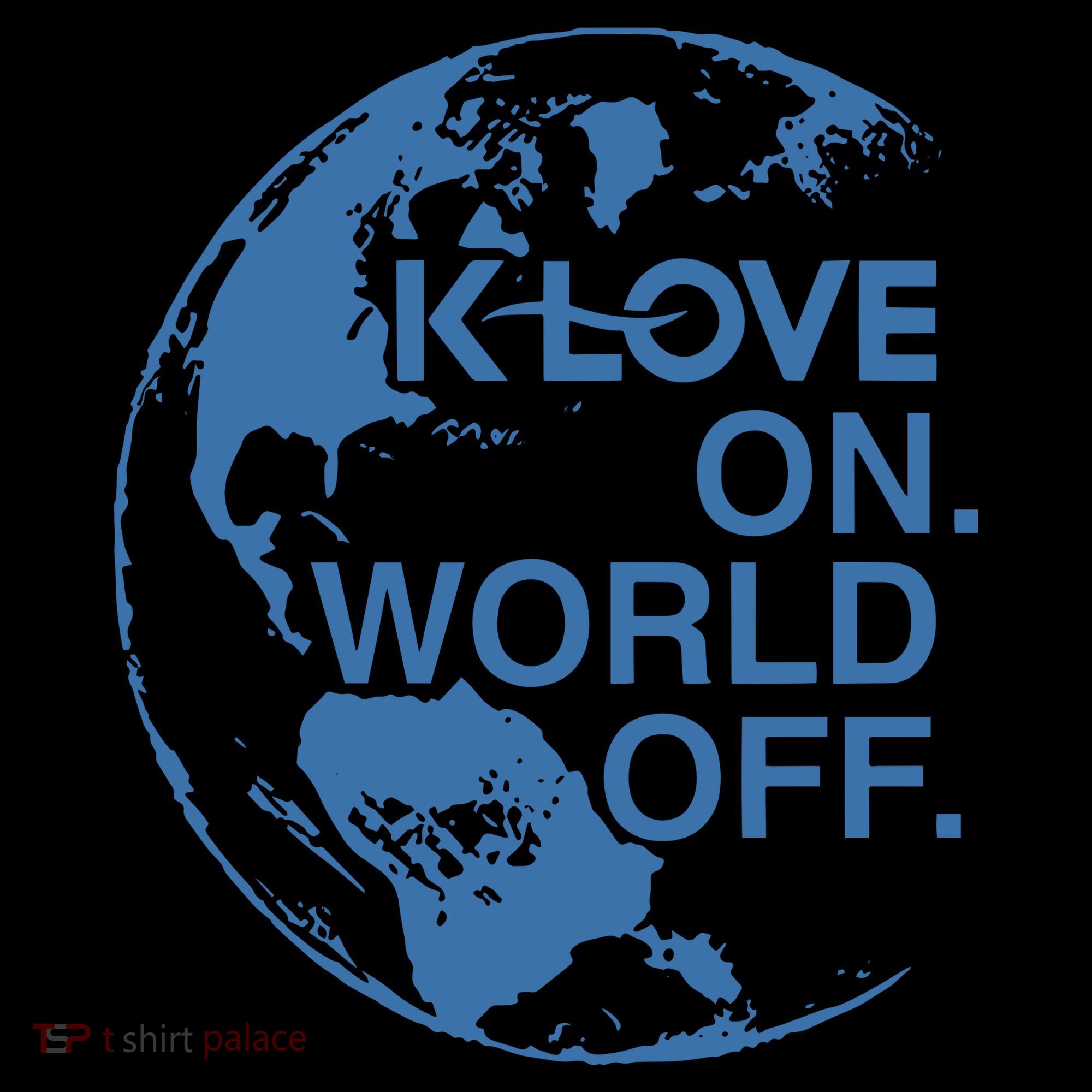 Klove On World Off T-Shirt