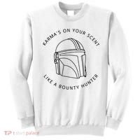 Karma’s On Your Scent Like A Bounty Hunter Me And Karma Vibe Like That Sweatshirt thumb 0