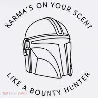 Karma’s On Your Scent Like A Bounty Hunter Me And Karma Vibe Like That Sweatshirt thumb 3