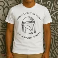 Karma’s On Your Scent Like A Bounty Hunter Me And Karma Vibe Like That T-Shirt thumb 3