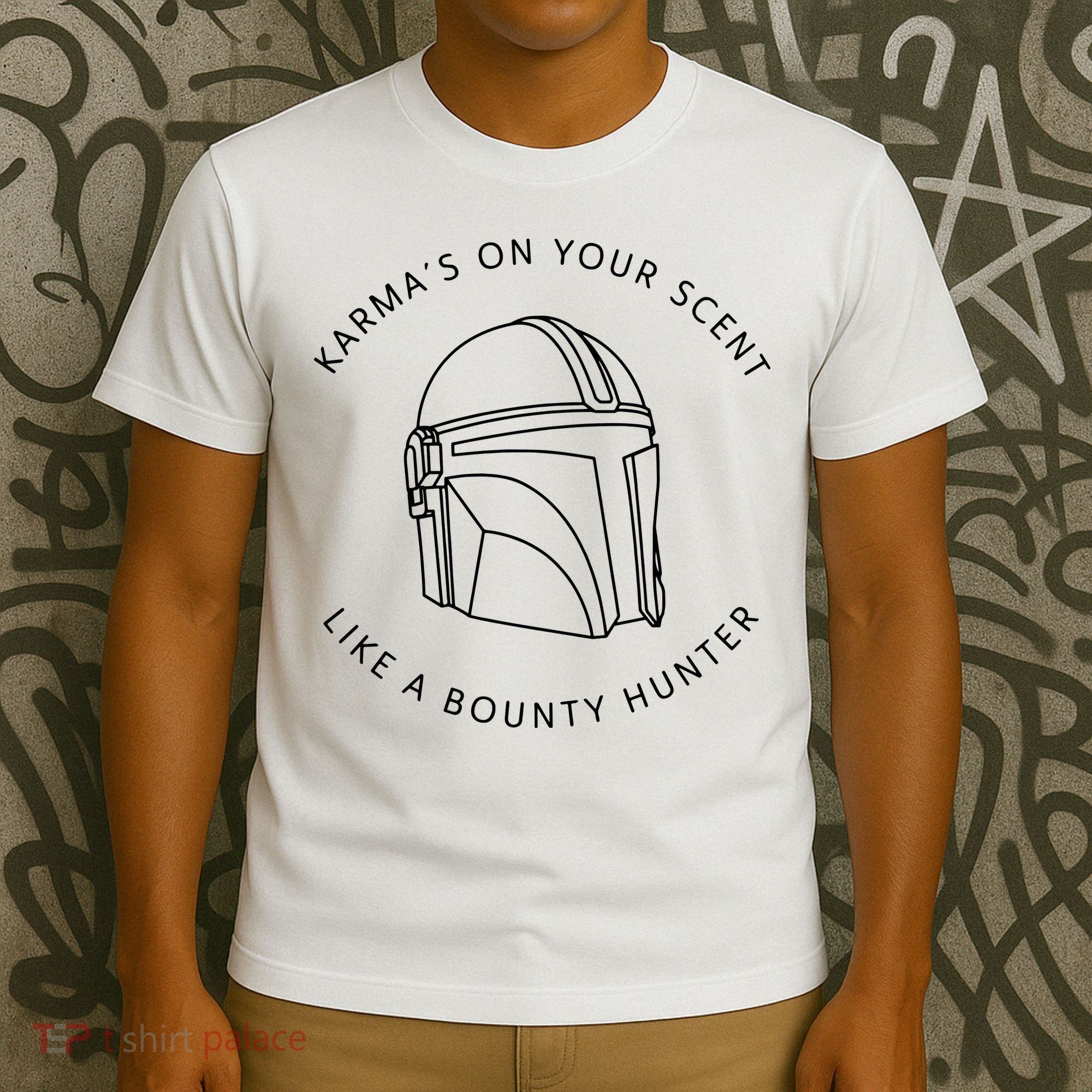 Karma’s On Your Scent Like A Bounty Hunter Me And Karma Vibe Like That T-Shirt