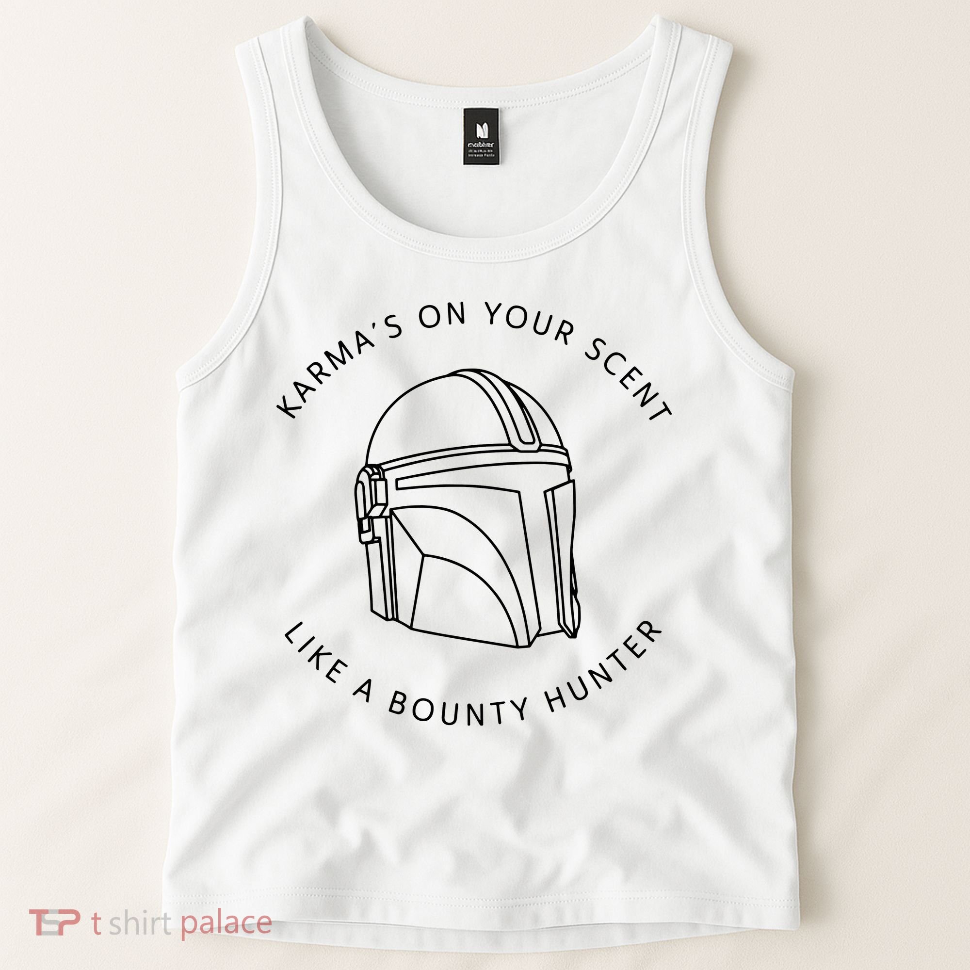 Karma’s On Your Scent Like A Bounty Hunter Me And Karma Vibe Like That Tank Top