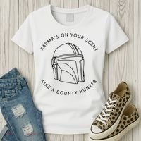 Karma’s On Your Scent Like A Bounty Hunter Me And Karma Vibe Like That Women's T-Shirt thumb 3